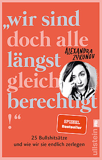 Buch-Cover von Alexandra Zykunov: "Wir sind doch alle längst gleichberechtigt!"